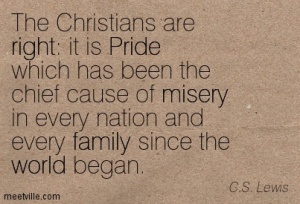 C.S. Lewis quote on pride The Christians are right