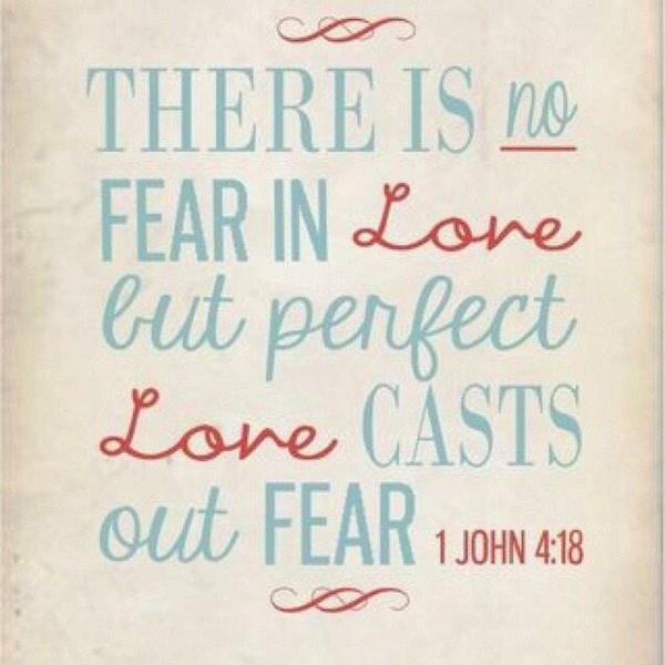 Love casts out Fear